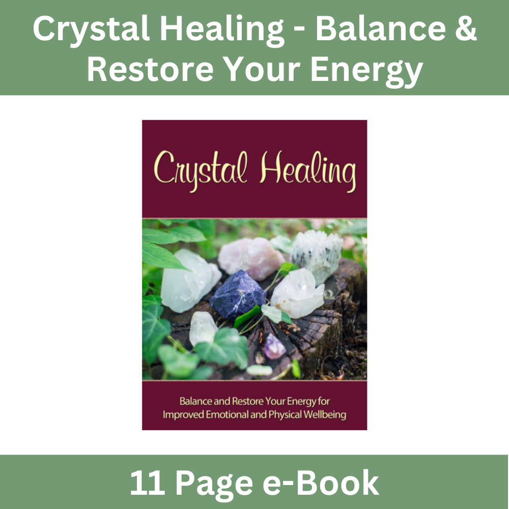 Crystal Healing - Heal & Restore Your Energy (e-Book 11 Pages)